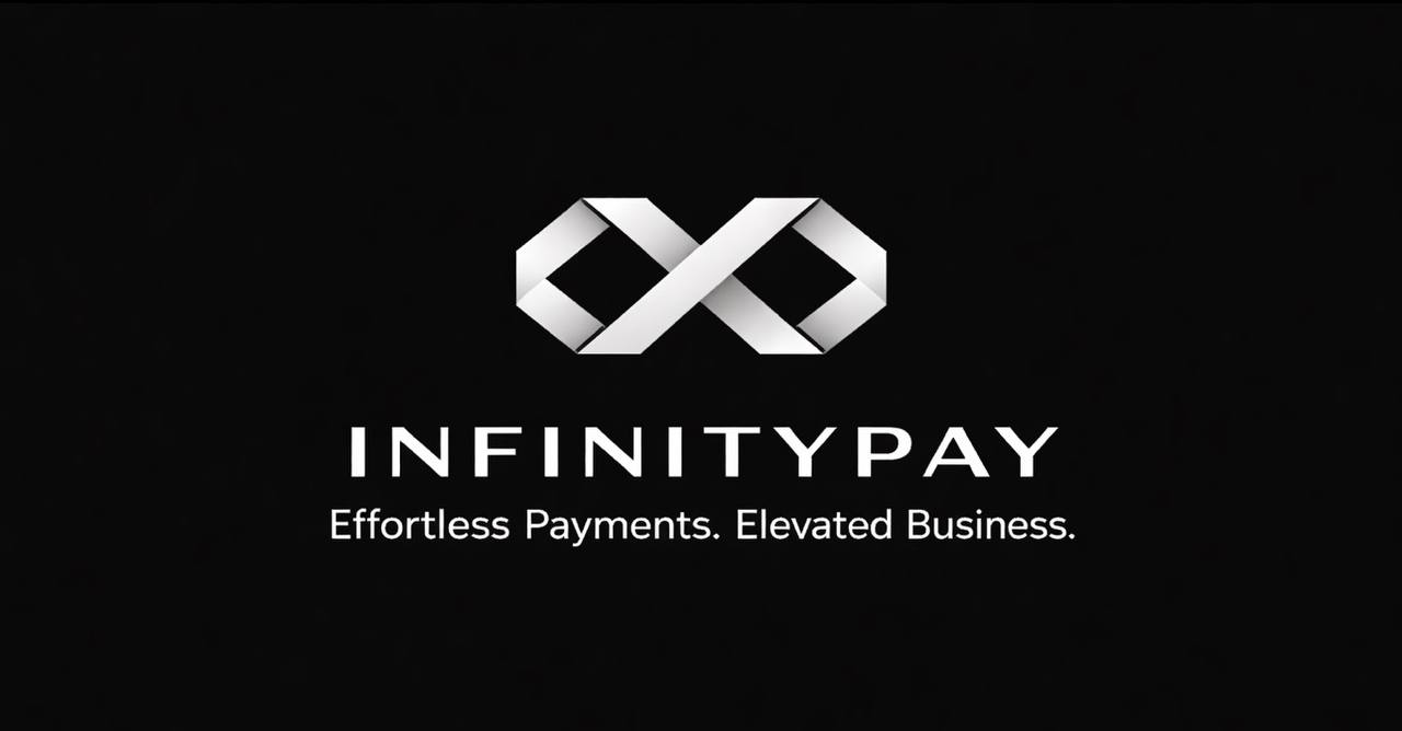 Infinity Pay — Effortless Payments. Elevated Business.